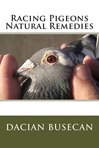 Racing Pigeons Natural Remedies von CreateSpace Independent Publishing Platform