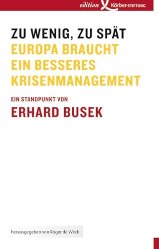 Zu wenig, zu spät. Europa braucht ein besseres Krisenmanagement