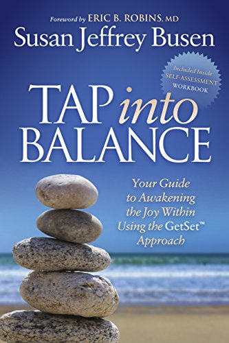 Tap into Balance: Your Guide to Awakening the Joy Within Using the GetSet Approach von Morgan James Publishing