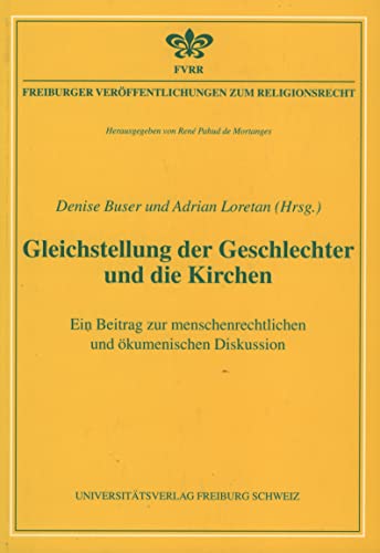 Gleichstellung der Geschlechter und die Kirchen: Ein Beitrag zur menschenrechtlichen und ökumenischen Diskussion