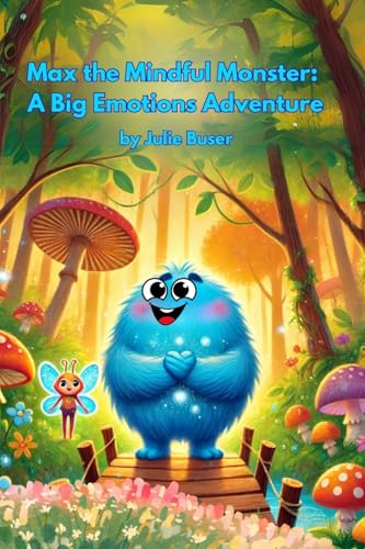 Max the Mindful Monster: A Big Emotions Adventure von Lulu publishing