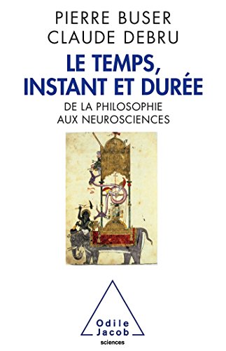 Time, instant and duration / Le Temps, instant et durée: De la philosophie aux neurosciences (Oj.Sciences) von Odile Jacob