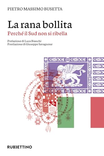 La rana bollita. Perché il Sud non si ribella (Varia)