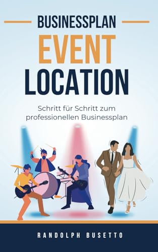 Businessplan für eine Eventlocation: Inkl. Finanzplan-Tool von avviarsi GmbH