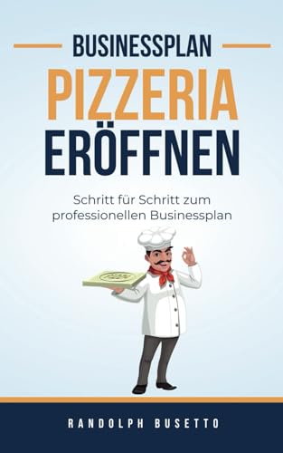 Businessplan für eine Pizzeria: Inkl. Finanzplan-Tool von avviarsi GmbH