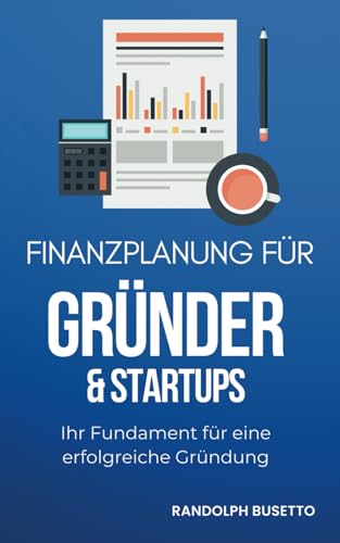 Finanzplanung für Gründer & Startups: Inkl. Finanzplan-Tool von avviarsi GmbH