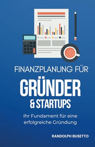 Finanzplanung für Gründer & Startups: Inkl. Finanzplan-Tool von avviarsi GmbH