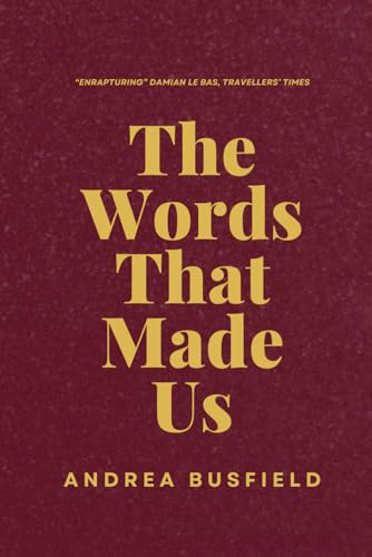 The Words That Made Us: A Novel von Independently published
