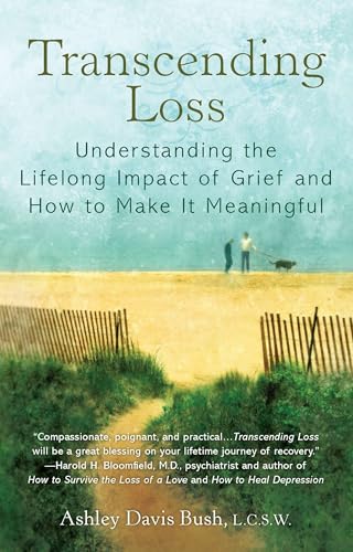 Transcending Loss: Understanding the Lifelong Impact of Grief and How to Make It Meaningful von BERKLEY