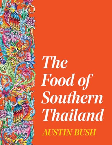 The Food of Southern Thailand von WW Norton & Co