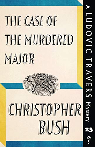 The Case of the Murdered Major: A Ludovic Travers Mystery (The Ludovic Travers Mysteries, Band 23)