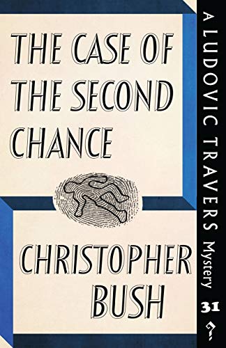 The Case of the Second Chance: A Ludovic Travers Mystery (The Ludovic Travers Mysteries, Band 31)