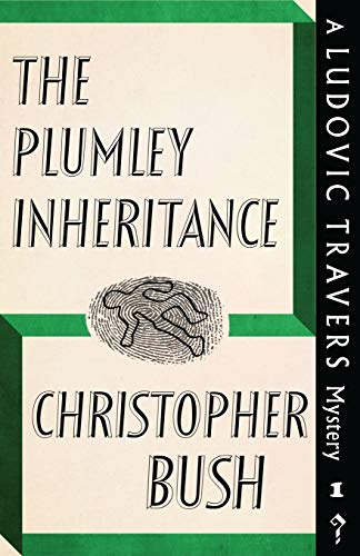 The Plumley Inheritance: A Ludovic Travers Mystery (The Ludovic Travers Mysteries, Band 1) von Dean Street Press