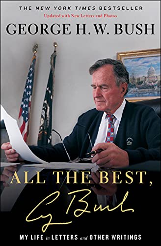 All the Best, George Bush: My Life in Letters and Other Writings