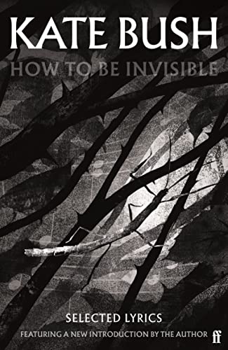 How To Be Invisible: Featuring a new introduction by Kate Bush von Faber & Faber