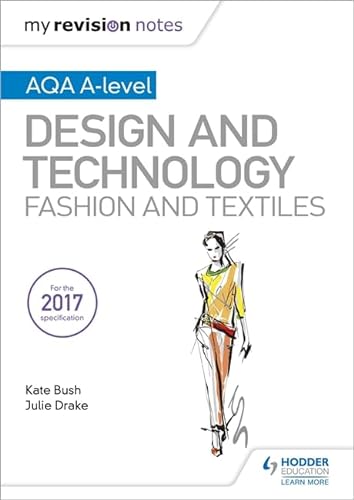 My Revision Notes: AQA A-Level Design and Technology: Fashion and Textiles von Hodder Education