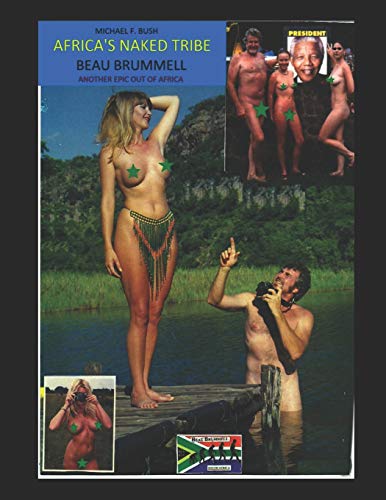 Africa's Naked Tribe: Life and Times of Naturist, Beau Brummell. von Independently Published
