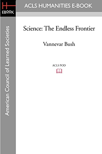 Science: The Endless Frontier (Acls History E-book Project Reprint Series) von ACLS History E-Book Project