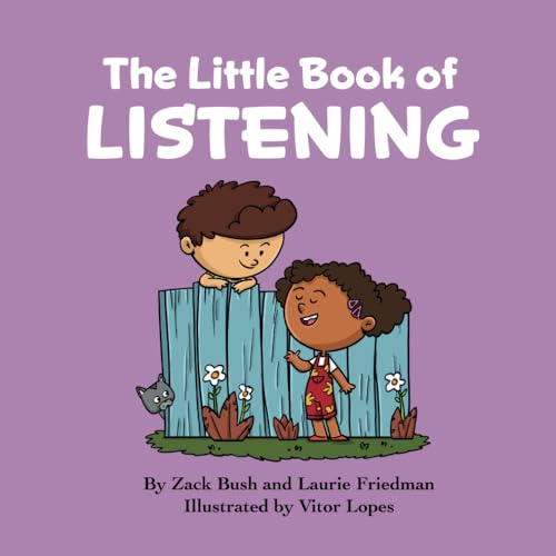 The Little Book of Listening: Introduction for children to Listening, Social Skills, Paying Attention, Getting Along With Others for Kids Ages 3 10, Preschool, Kindergarten, First Grade The Little Book of Listening: Introduction for children to Listening, Social Skills, Paying Attention, Getting Along With Others for Kids Ages 3 10, Preschool, Kindergarten, First Grade von Publishing Power LLC