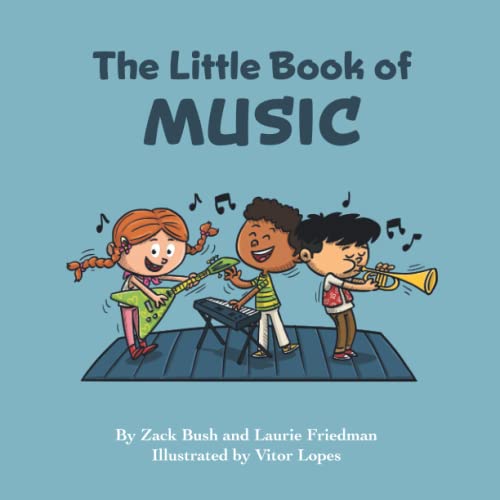 The Little Book of Music: Introduction for children to Music, Musical Instruments, Sounds, Songs, Rhythm, Harmony for Kids Ages 3 10, Preschool, Kindergarten, First Grade The Little Book of Music: Introduction for children to Music, Musical Instruments, Sounds, Songs, Rhythm, Harmony for Kids Ages 3 10, Preschool, Kindergarten, First Grade