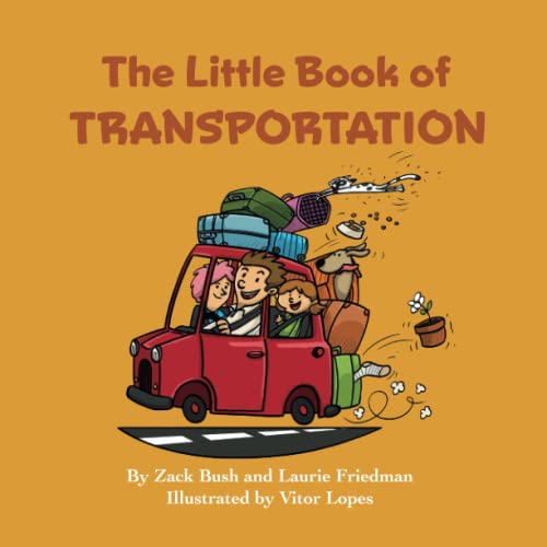 The Little Book of Transportation: (Introduction for children to Transportation, Vehicles, Ships, Trains, Planes, and Transportation of Goods for Kids Ages 3 10, Preschool, K The Little Book of Transportation: (Introduction for children to Transportation, Vehicles, Ships, Trains, Planes, and Transportation of Goods for Kids Ages 3 10, Preschool, K von Publishing Power LLC