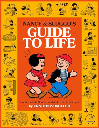 Nancy and Sluggo's Guide to Life: Comics about Money, Food, and Other Essentials von New York Review Comics