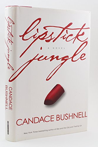 Lipstick Jungle: A Novel