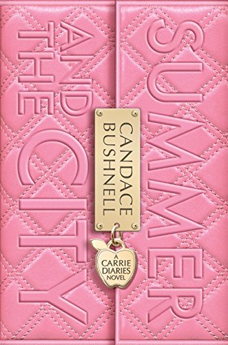 Summer and the City (Carrie Diaries, 2)