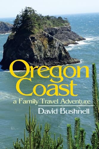 Oregon Coast: A Family Travel Adventure von Advanced Publishing LLC