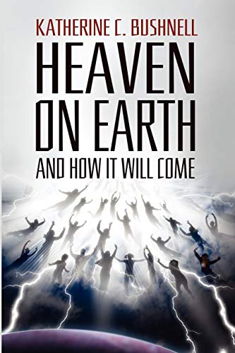 Heaven on Earth and How It Will Come: A Study of the Revelation