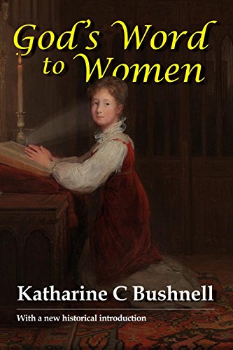 God's Word to Women: With a fresh historical background of the Biblical sources by Amy Francis