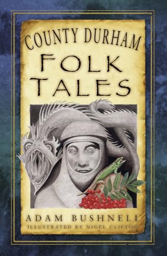 County Durham Folk Tales von History Press