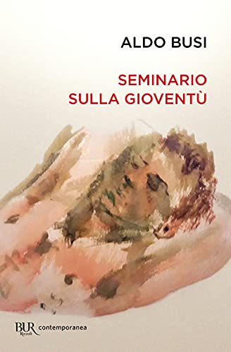 Seminario sulla gioventu' (BUR Contemporanea) von Rizzoli