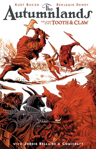 The Autumnlands Volume 1: Tooth and Claw (AUTUMNLANDS TP)