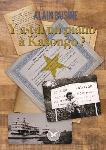 Y a-t-il un piano à Kasongo ? von LE LION Z AILE