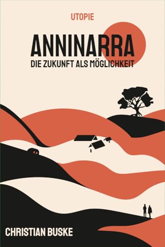Anninarra: Die Zukunft als Möglichkeit