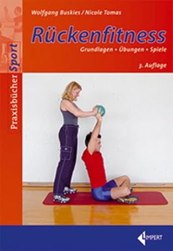 Rückenfitness: Grundlagen-Übungen-Spiele