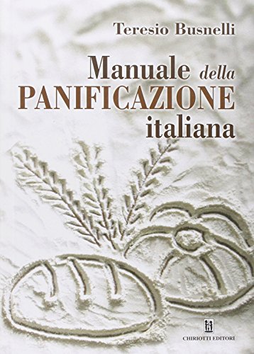 Manuale Della Panificazione Italiana