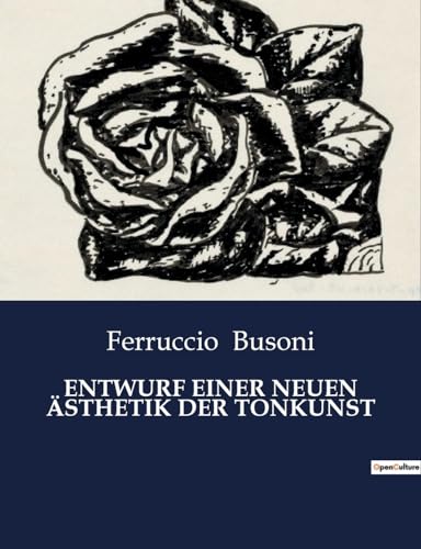 ENTWURF EINER NEUEN ÄSTHETIK DER TONKUNST