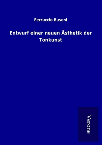Entwurf einer neuen Ästhetik der Tonkunst