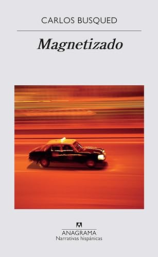 Magnetizado (Narrativas hispánicas, Band 601) von ANAGRAMA