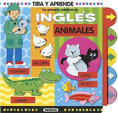 Animales. Tus primeras palabras en inglés (Tira y aprende)