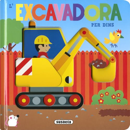L EXCAVADORA PER DINS (Com és per dins) von SUSAETA