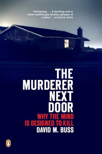 The Murderer Next Door: Why the Mind Is Designed to Kill von Penguin Books