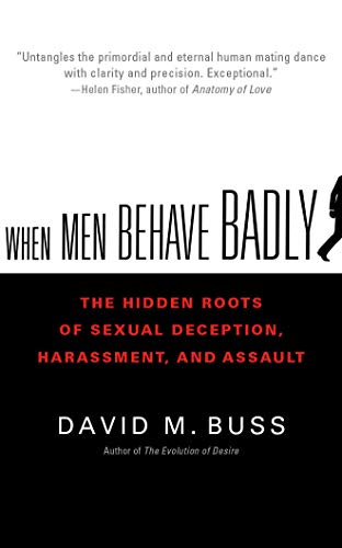When Men Behave Badly: The Hidden Roots of Sexual Deception, Harassment, and Assault von Brilliance Audio