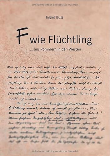 F wie Flüchtling: ... aus Pommern in den Westen