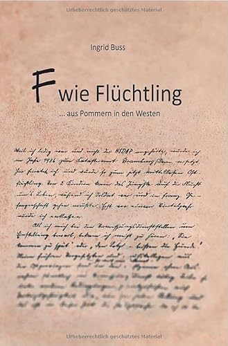 F wie Flüchtling: ... aus Pommern in den Westen