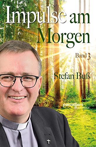 Impulse am Morgen: Band 3 von Parzellers Buchverlag
