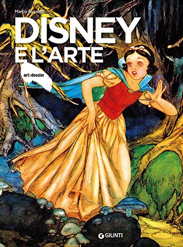 Disney e l'arte (Dossier d'art, Band 349) von Giunti Editore