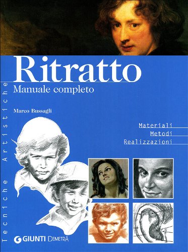 Ritratto. Handbuch komplett (Tecniche artistiche) von TECNICHE ARTISTICHE